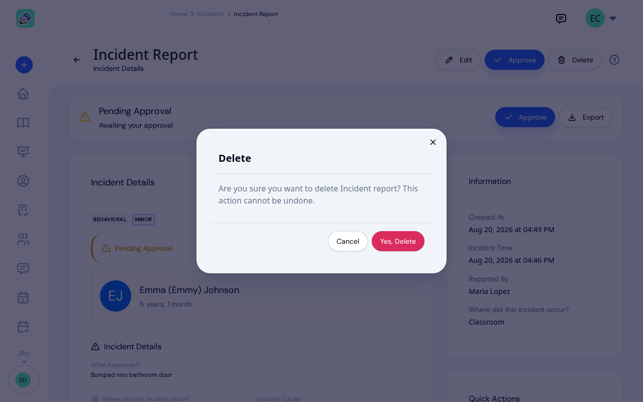 Delete confirmation asking "Are you sure you want to delete Incident report? This action cannot be undone." with Cancel and Yes, Delete buttons