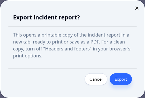 Export incident report confirmation window explaining that a printable copy opens in a new tab, with Cancel and Export buttons
