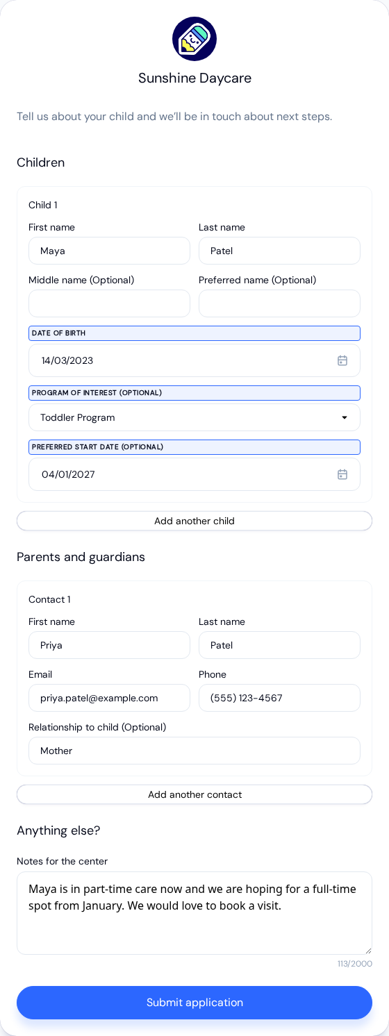Sunshine Daycare's online application form filled in for one child, Maya Patel, with her date of birth, Toddler Program as the program of interest and a preferred start date, one parent contact with email, phone and relationship, a note for the center, and the Submit application button
